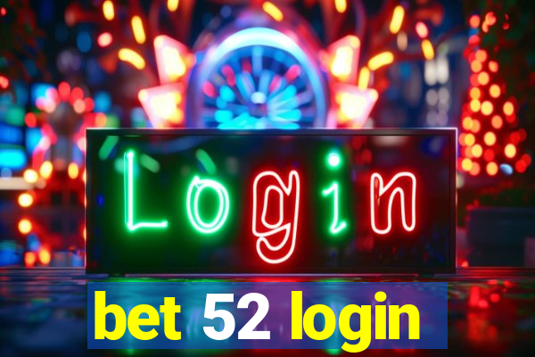 bet 52 login